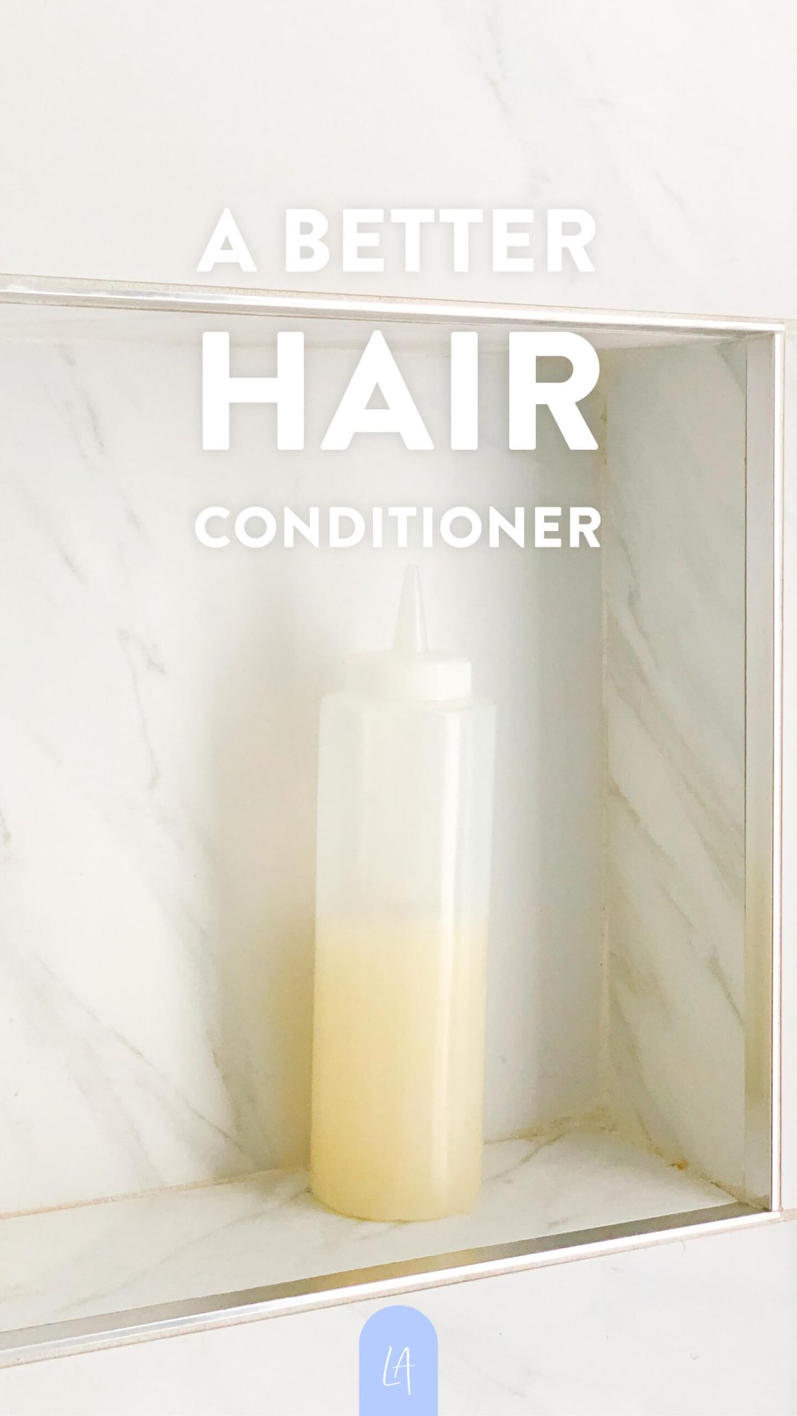 A Better Hair Conditioner | LAurenrdaniels | Bottle in the shower